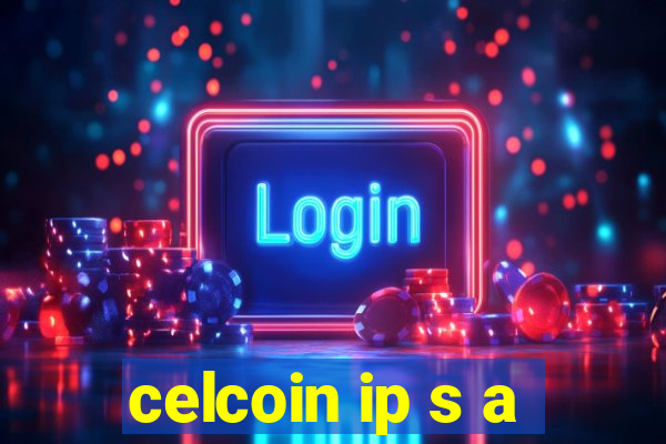 celcoin ip s a